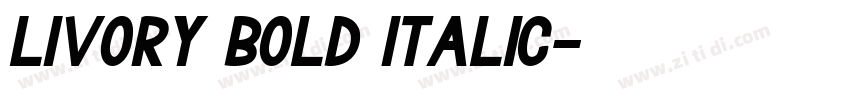 Livory Bold Italic字体转换